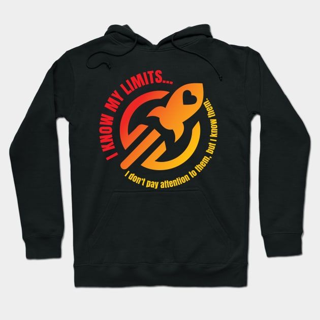 Know My Limits Hoodie by Teamtsunami6